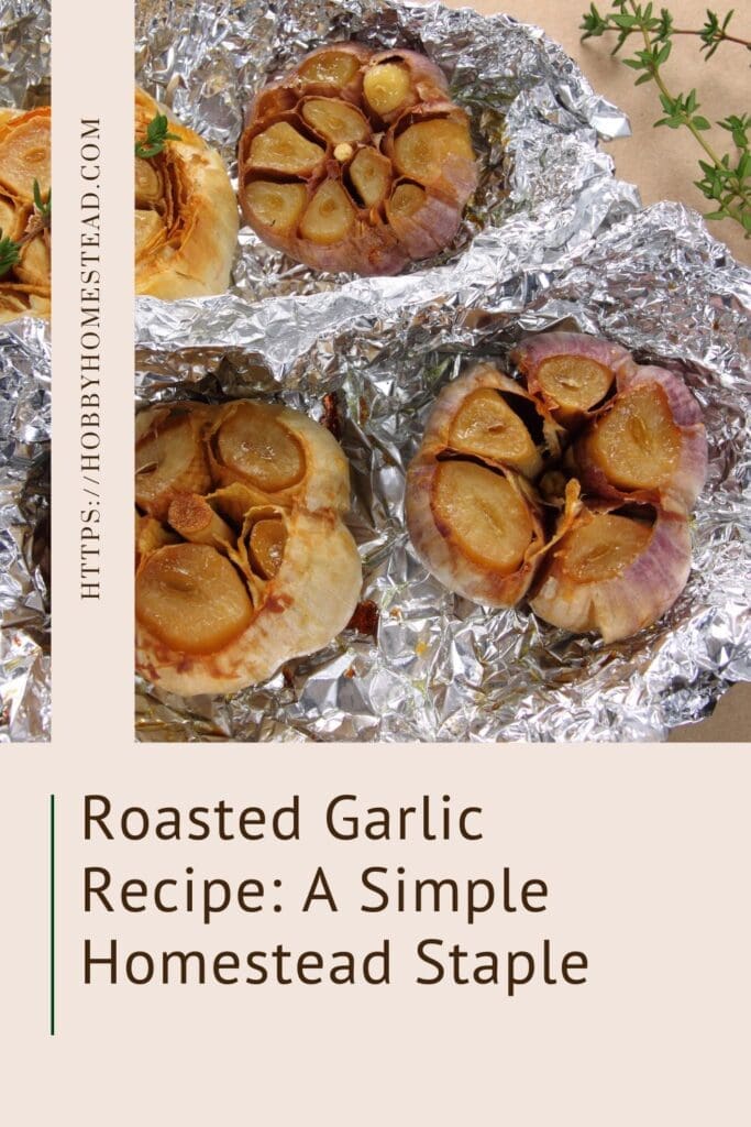 Roasted Garlic Recipe A Simple Homestead Staple